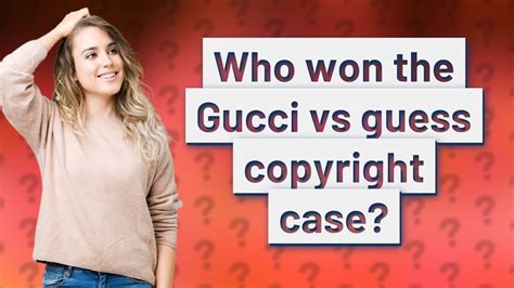 gucci vs guess copyright case date|why did gucci sue guess.